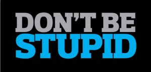 dont-be-stupid-banner